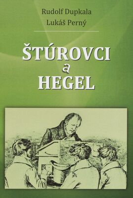 Štúrovci a Hegel : k problematike slovenského hegelianizmu a anti-hegelianizmu /