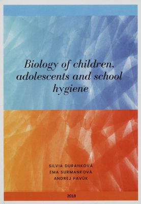 Biology of children, adolescents and school hygiene /