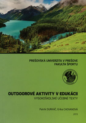 Outdoorové aktivity v edukácii : vysokoškolské učebné texty /