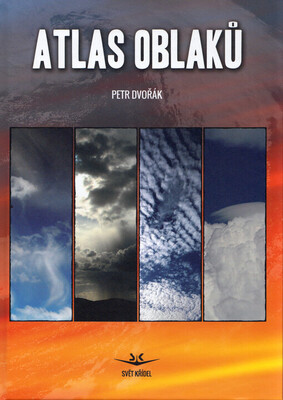 Atlas oblaků : profesionální manuál pro určování oblačnosti podle standardů WMO, základní fyzika oblaků /