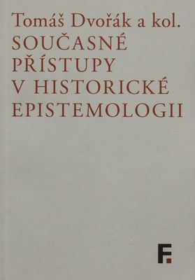 Současné přístupy v historické epistemologii /