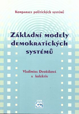 Základní modely demokratických systémů : komparace politických systémů /