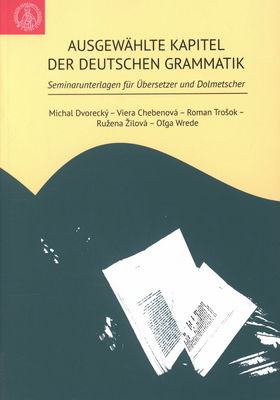 Ausgewählte Kapitel der deutschen Grammatik : (Seminarunterlagen für Übersetzer und Dolmetscher) /