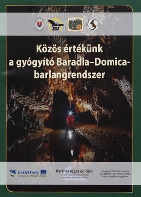 Közös értékünk a gyógyító Baradla-Domica - barlangrendszer /