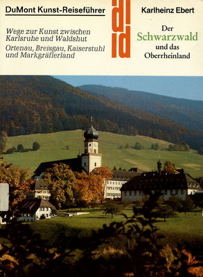 Der Schwarzwald und das Oberrheinland : Wege zur Kunst zwischen Karlsruhe und Waldshut /