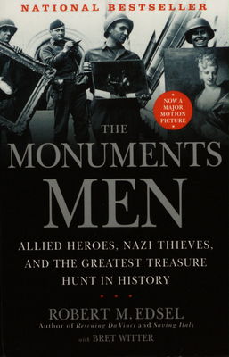 The monuments men : allied heroes, nazi thieves, and the greatest treasure hunt in history /