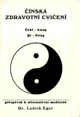 Čínská zdravotní cvičení Čchi-kung, Qi-Gong /