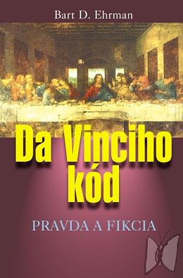 Da Vinciho kód : pravda a fikcia /