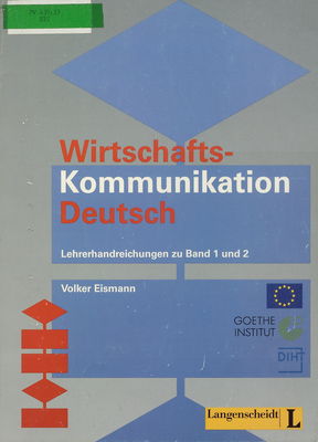 Wirtschafts-Kommunikation Deutsch : Lehrerhandreichungen zu Band 1 und 2 /