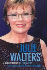 Julie Walters, seriously funny : the unauthorised biography /