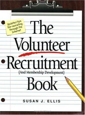 The volunteer recruitment (and membership development) book /
