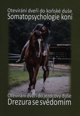 Somatopsychologie koní, aneb, Otevírání dveří do koňské duše /