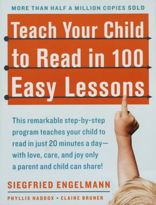 Teach your child to read in 100 easy lessons /