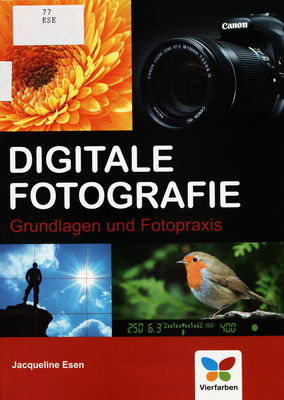Digitale Fotografie : Grundlagen und Fotopraxis /