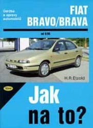 Jak na to? : Údržba a opravy automobilů Fiat Bravo/Brava. /