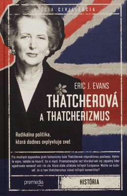 Thatcherová a thatcherizmus /