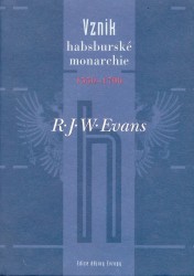 Vznik habsburské monarchie 1550-1700. /