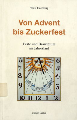 Von Advent bis Zuckerfest : Feste und Brauchtum im Jahreslauf /