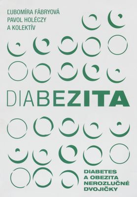 Diabezita : diabetes a obezita - nerozlučné dvojičky /