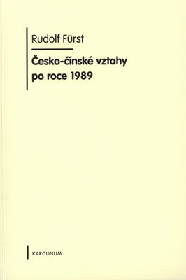 Česko-čínské vztahy po roce 1989 /