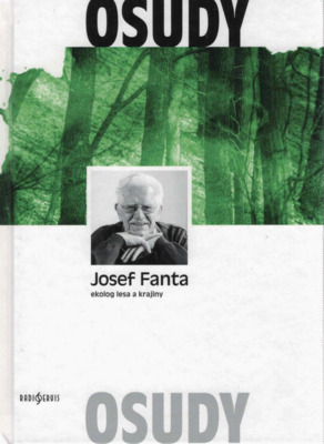 Josef Fanta : ekolog lesa a krajiny.