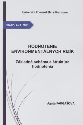 Hodnotenie environmentálnych rizík : základná schéma a štruktúra hodnotenia /