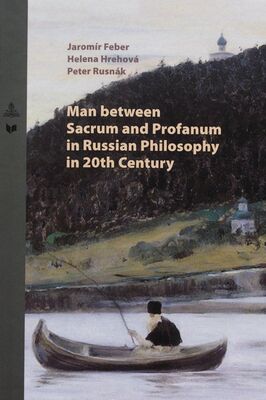 Man between sacrum and profanum in Russian philosophy in 20th century /