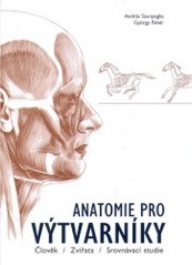 Anatomie pro výtvarníky : člověk, zvířata, srovnávací studie /