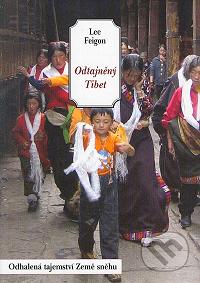 Odtajněný Tibet : odhalená tajemství Země sněhu /