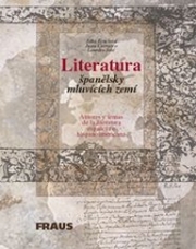 Literatura španělsky mluvících zemí = Autores y temas de la literatura espaňola e hispanoamericana /