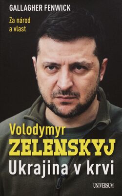 Volodymyr Zelenskyj : Ukrajina v krvi /