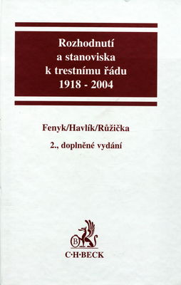 Rozhodnutí a stanoviska k trestnímu řádu : 1918-2004 /