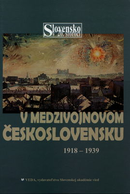 Slovensko v 20. storočí. Tretí zväzok, V medzivojnovom Československu 1918-1939
