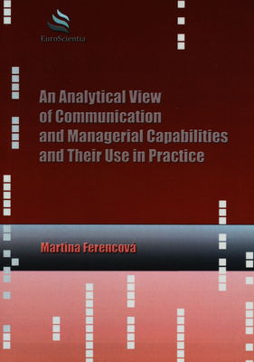 An analytical view of communication and managerial capabilities and their use in practice /