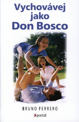 Vychovávej jako Don Bosco /