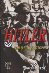 Hitler : kompletní životopis /
