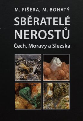 Sběratelé nerostů Čech, Moravy a Slezska /