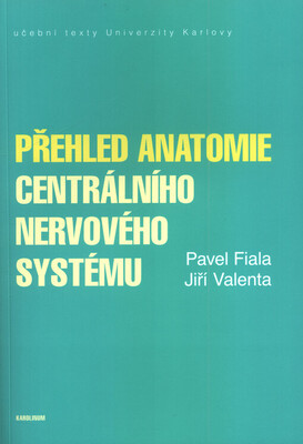 Přehled anatomie centrálního nervového systému /