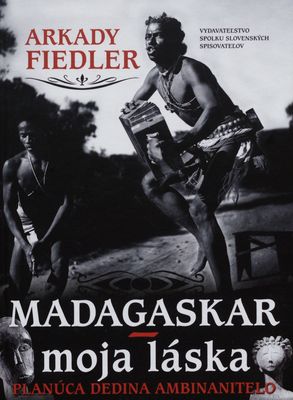 Madagaskar – moja láska : planúca dedina Ambinanitelo /