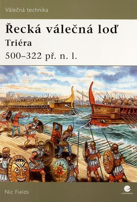 Řecká válečná loď : triéra : 500-322 př. n. l. /