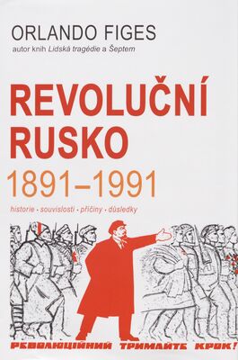 Revoluční Rusko 1891-1991 /