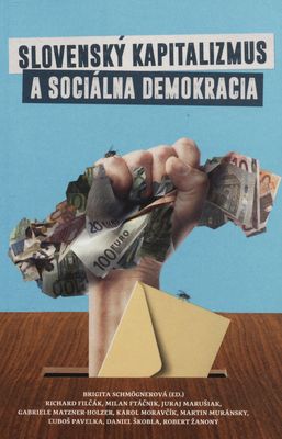 Slovenský kapitalizmus a sociálna demokracia /