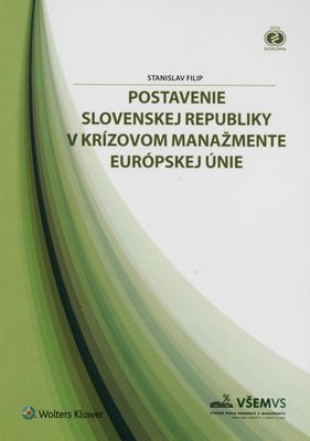 Postavenie Slovenskej republiky v krízovom manažmente Európskej únie /