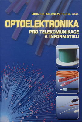 Optoelektronika pro telekomunikace a informatiku /