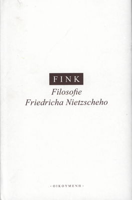 Filosofie Friedricha Nietzscheho /
