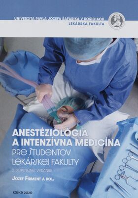 Anesteziológia a intenzívna medicína pre študentov lekárskej fakulty : vysokoškolská učebnica /