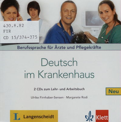 Deutsch im Krankenhaus Neu : Berufssprache für Ärzte und Pflegekräfte. 2 CDs zum Lehr- und Arbeitsbuch CD 2 von 2 CDs Kap. 7-12