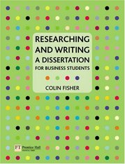Researching and writting a dissertation for business students /