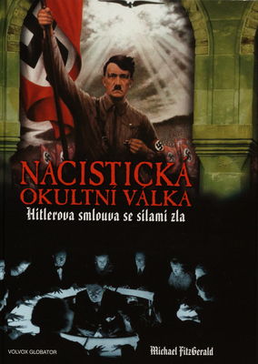 Nacistická okultní válka : Hitlerova smlouva se silami zla /