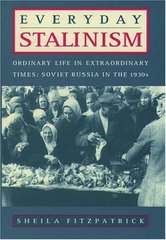 Everyday Stalinism. : Ordinary life in extraordinary times: Soviet Russia in the 1930s. /